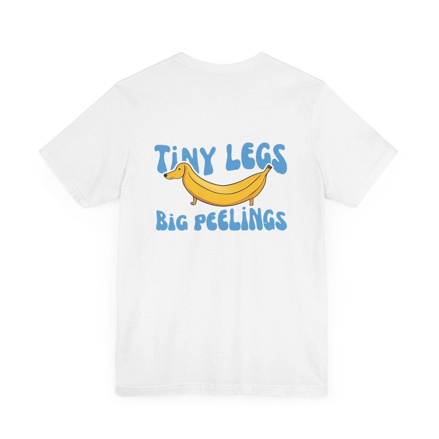 Dachshund Tshirt - Tiny Legs Big Feelings