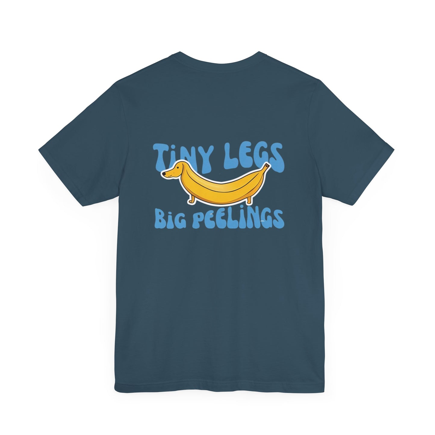 Dachshund Tshirt - Tiny Legs Big Feelings