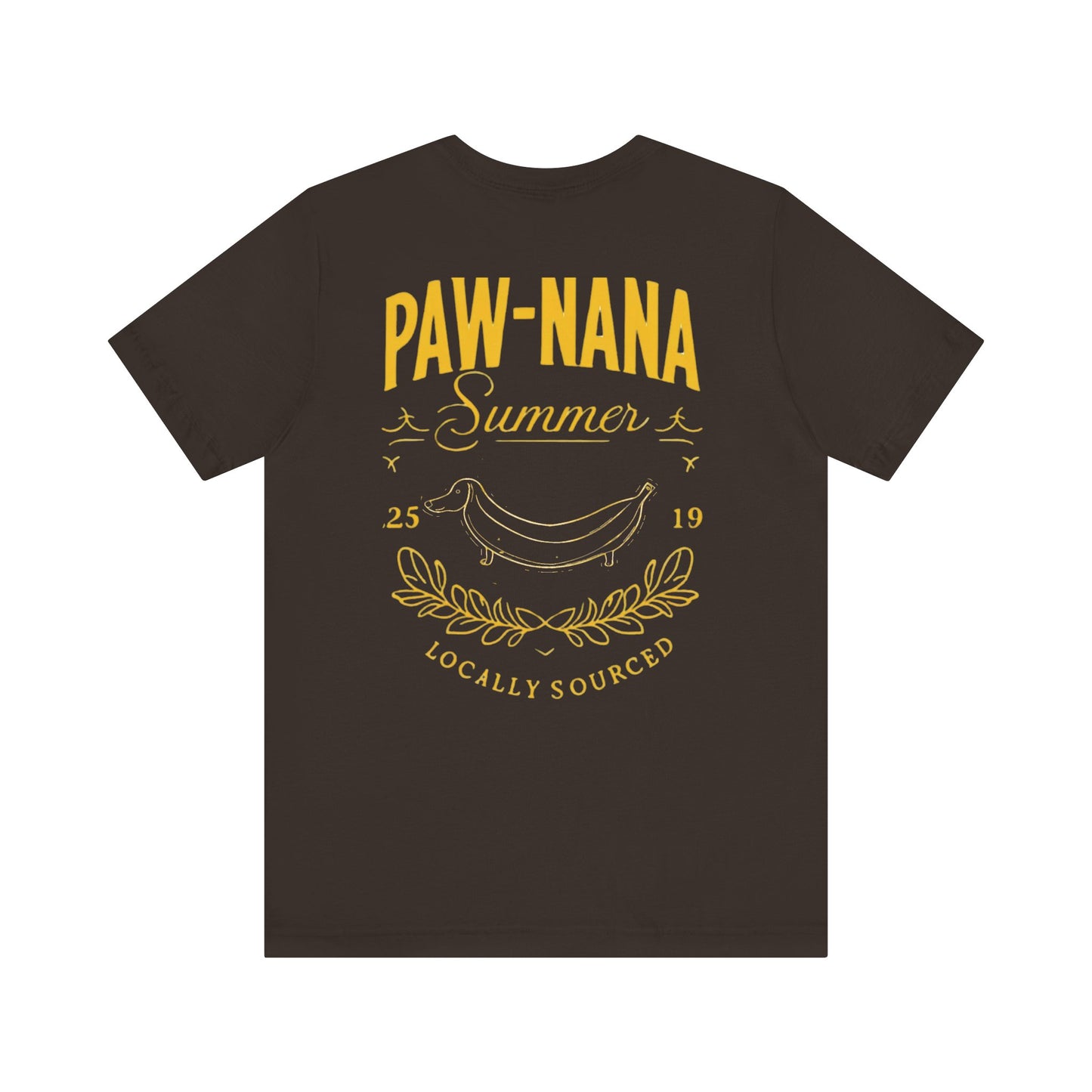 Dachshund Tshirt - Pawnana Summer 2519 Locally Sourced Tee