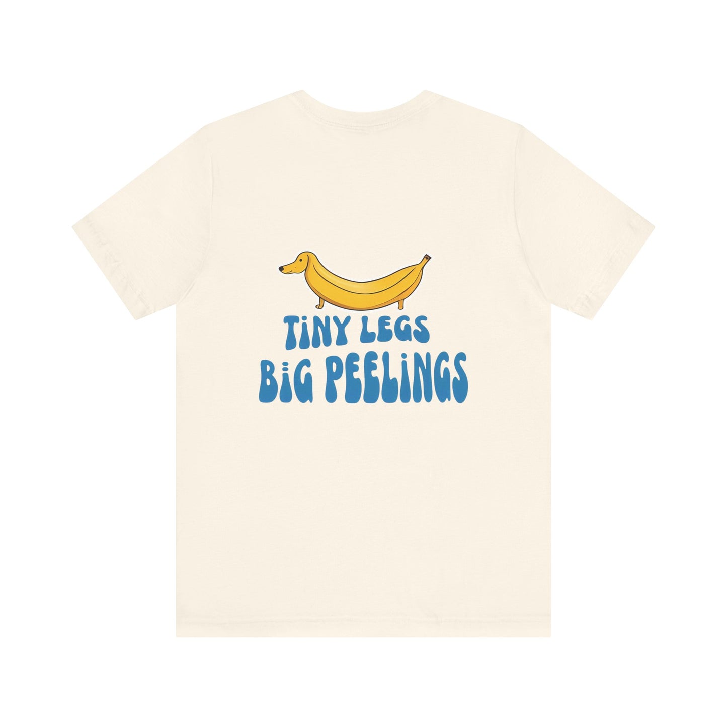 Dachshund Tshirt - Tiny Legs Big Feelings (Top Dog)