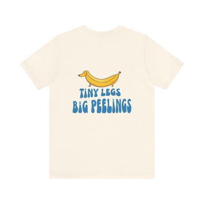 Dachshund Tshirt - Tiny Legs Big Feelings (Top Dog)