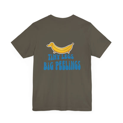 Dachshund Tshirt - Tiny Legs Big Feelings (Top Dog)