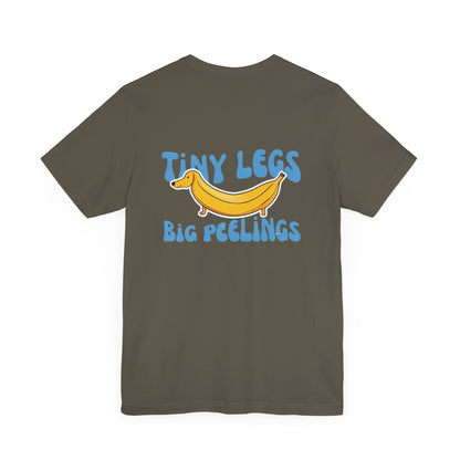 Dachshund Tshirt - Tiny Legs Big Feelings