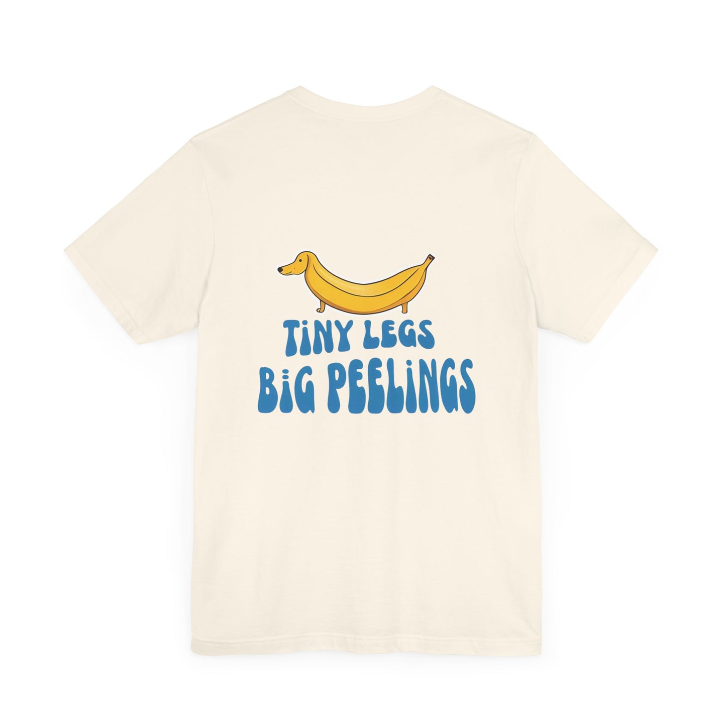 Dachshund Tshirt - Tiny Legs Big Feelings (Top Dog)