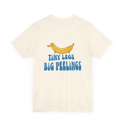 Dachshund Tshirt - Tiny Legs Big Feelings (Top Dog)