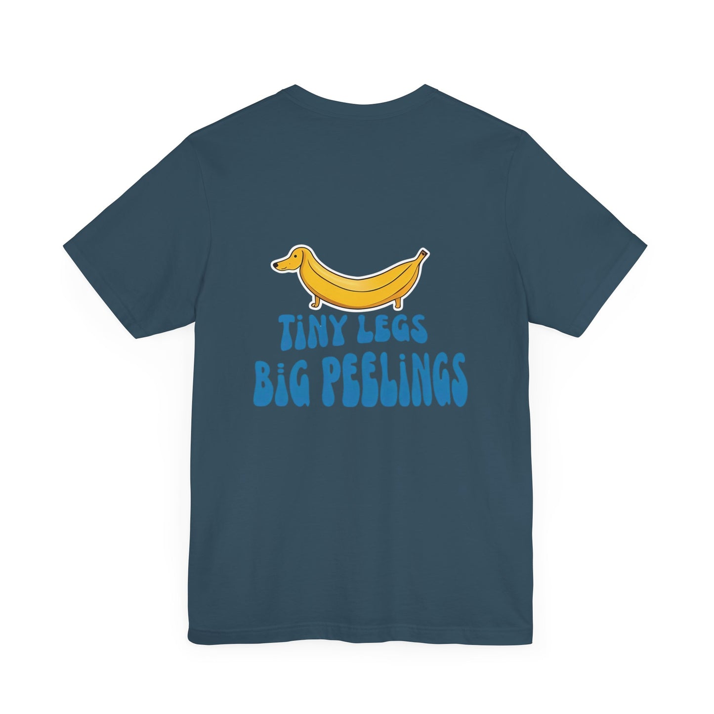 Dachshund Tshirt - Tiny Legs Big Feelings (Top Dog)