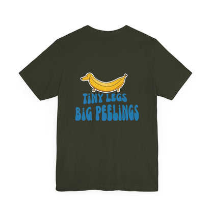 Dachshund Tshirt - Tiny Legs Big Feelings (Top Dog)