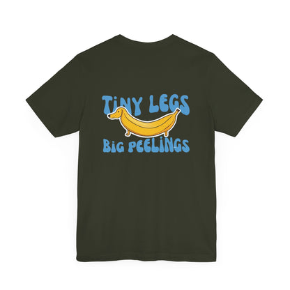 Dachshund Tshirt - Tiny Legs Big Feelings