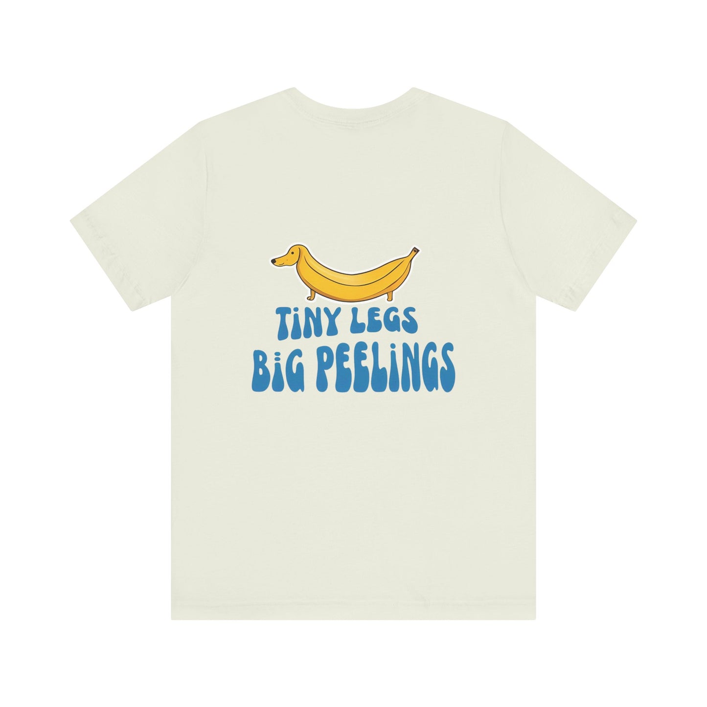 Dachshund Tshirt - Tiny Legs Big Feelings (Top Dog)