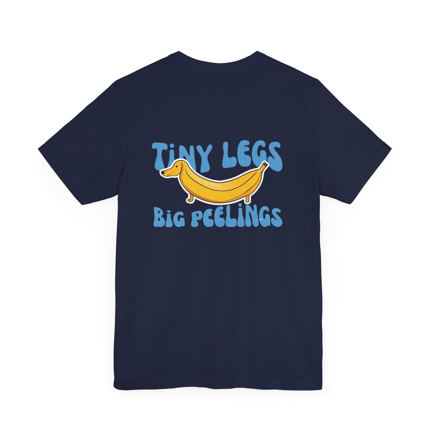 Dachshund Tshirt - Tiny Legs Big Feelings