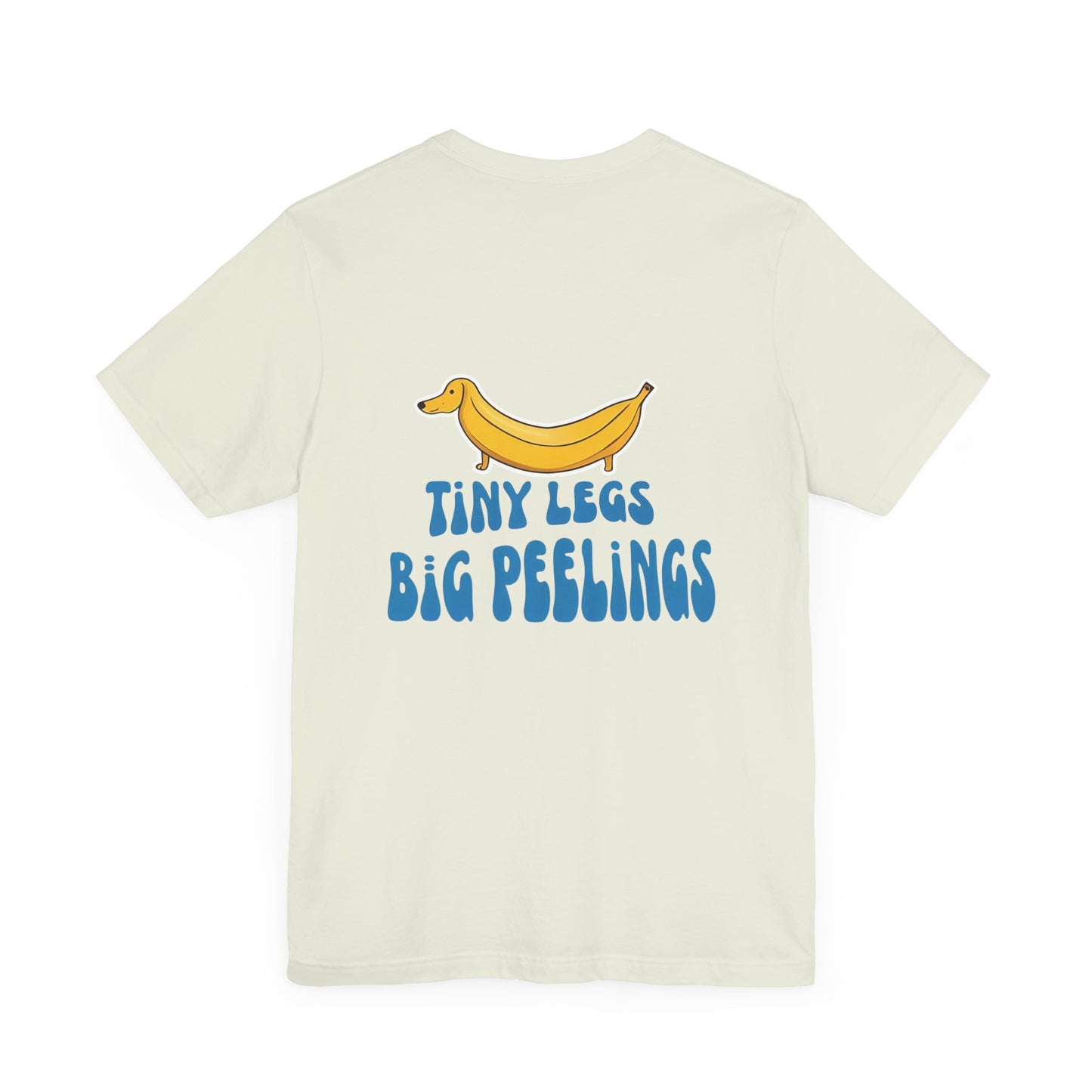 Dachshund Tshirt - Tiny Legs Big Feelings (Top Dog)